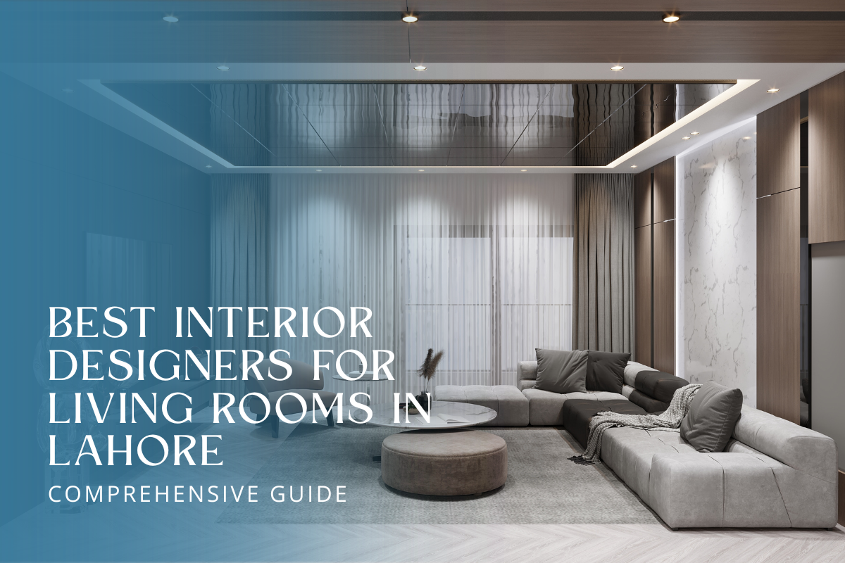 best interior designer for living rooms in lahore